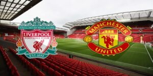 Trận đấu giữa Liverpool vs Manchester United