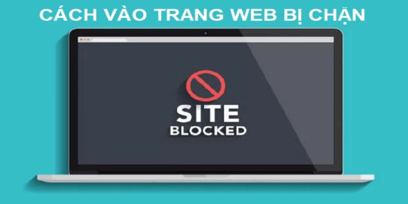 Cách để truy cập trang web khi FB88 bị chặn